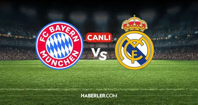 Bayern Münih Real Madrid CANLI izle! Bayern Münih Real Madrid maçı hangi kanalda, nereden izlenir?