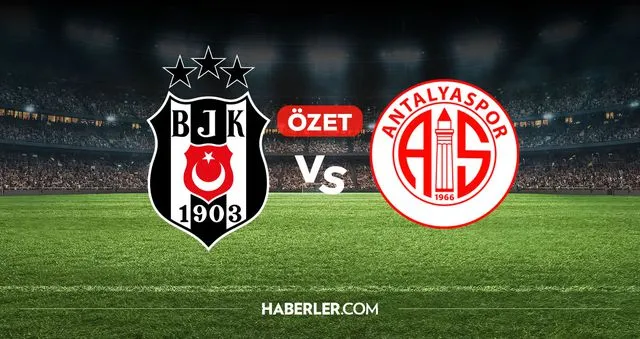 Beşiktaş Antalyaspor maç özeti ve golleri! (ÖZET) Beşiktaş Antalyaspor kaç kaç bitti, golleri kim attı?
