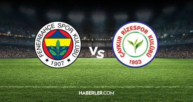 Fenerbahçe maçı hangi kanalda? Fenerbahçe Rizespor maçını hangi kanal veriyor, nerede izlenir?