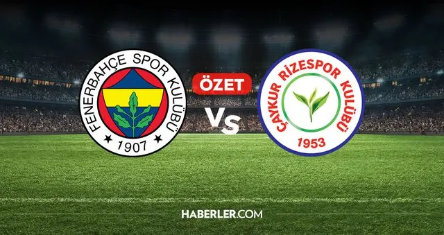 Fenerbahçe Rizespor maç özeti ve golleri! (ÖZET) Fenerbahçe Rizespor kaç kaç bitti, golleri kim attı?