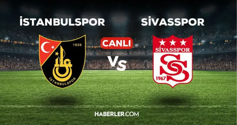 Sivasspor İstanbulspor CANLI nereden izlenir? Sivasspor İstanbulspor maçı hangi kanalda, nereden izlenir?