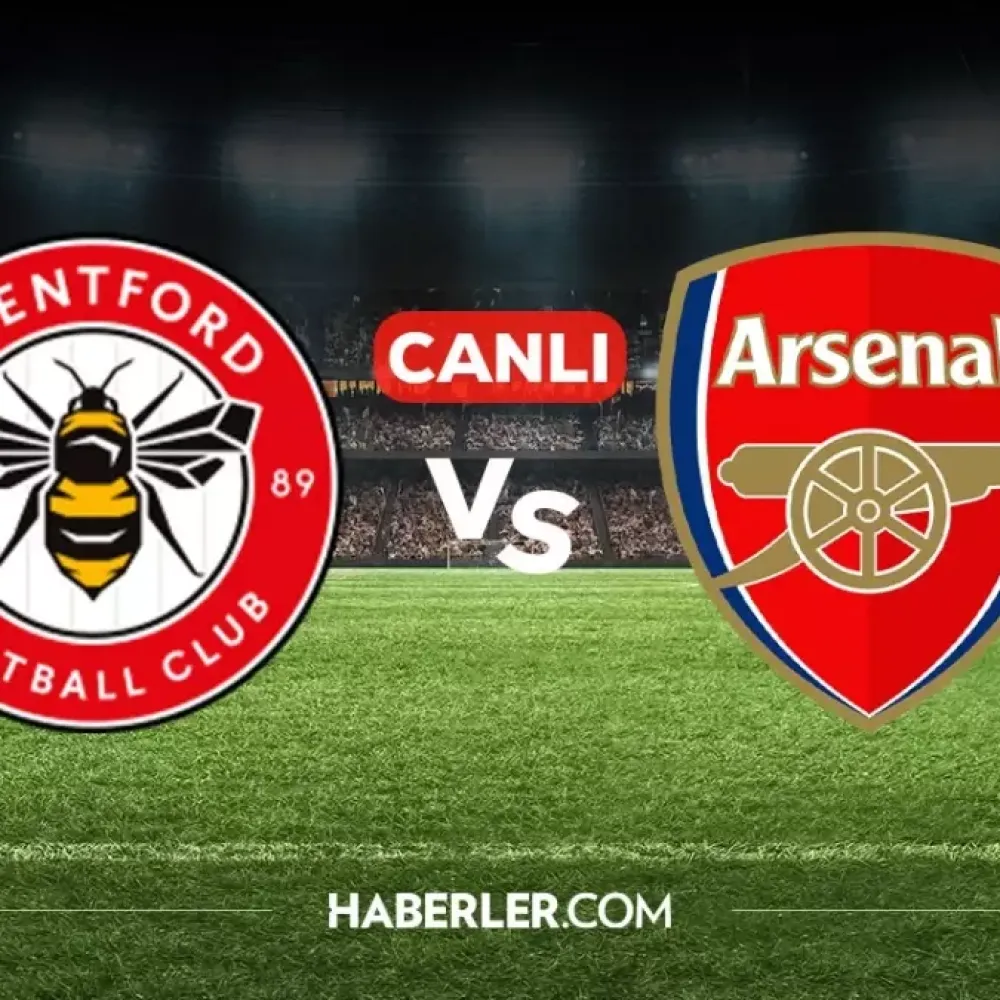 Brentford Arsenal CANLI nereden izlenir? Brentford Arsenal maçı hangi kanalda, nereden izlenir?