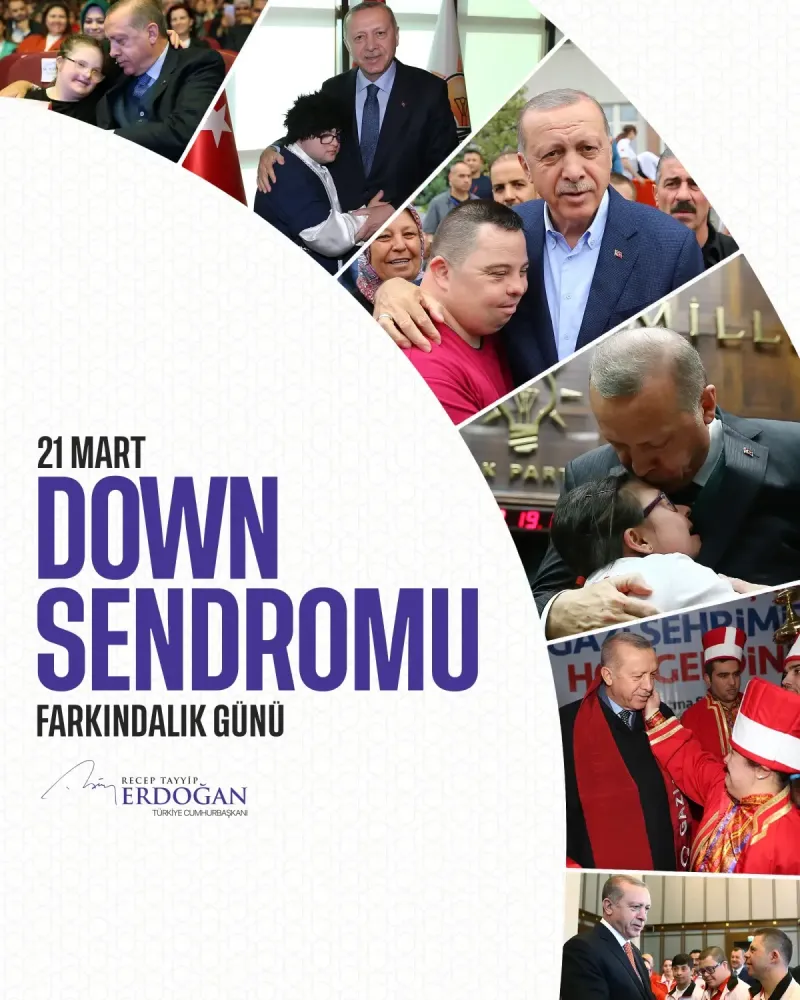 Erdoğan'dan Down Sendromu Farkındalık Günü Mesajı - Son Dakika